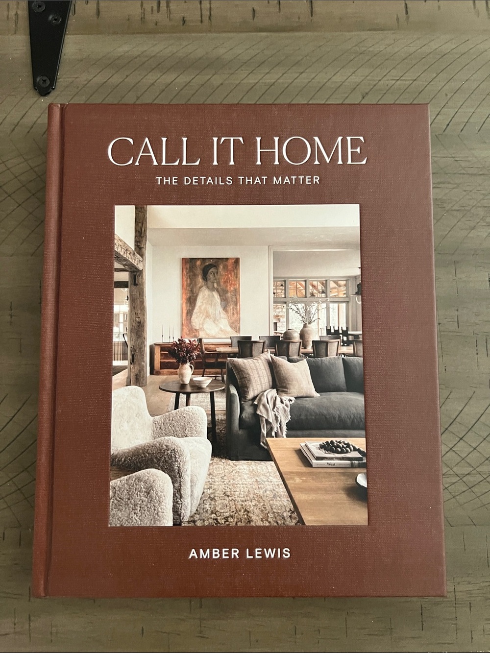 Call It Home- The Details That Matter by Amber Lewis - coffee table book.